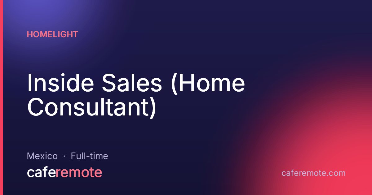 Inside Sales (Home Consultant) at HomeLight — remote job on CafeRemote