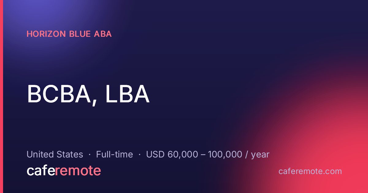 BCBA, LBA at Horizon Blue ABA — remote job on CafeRemote