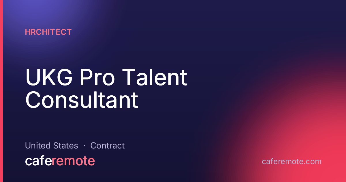 UKG Pro Talent Consultant at HRchitect — remote job on CafeRemote