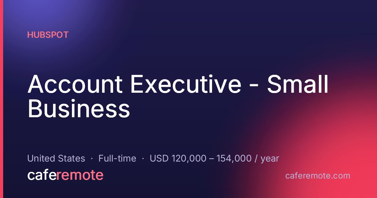 Account Executive - Small Business at HubSpot — remote job on CafeRemote