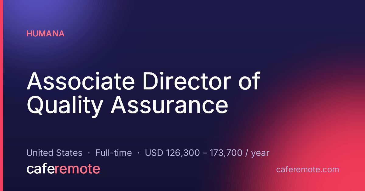 Associate Director of Quality Assurance at Humana — remote job on CafeRemote