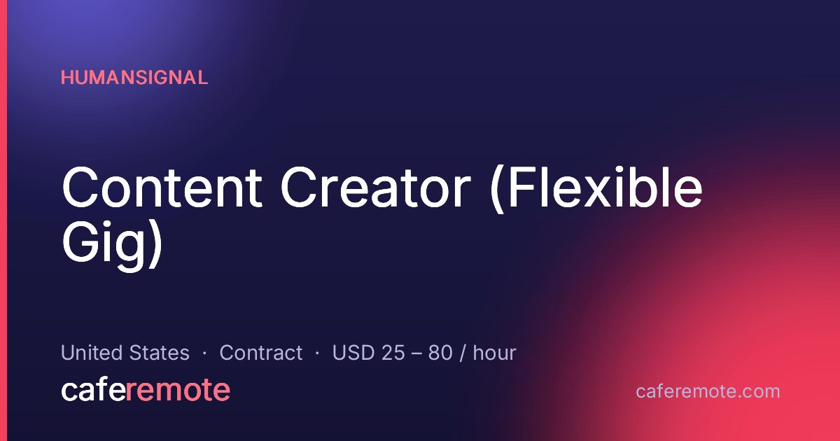 Content Creator (Flexible Gig) at HumanSignal — remote job on CafeRemote