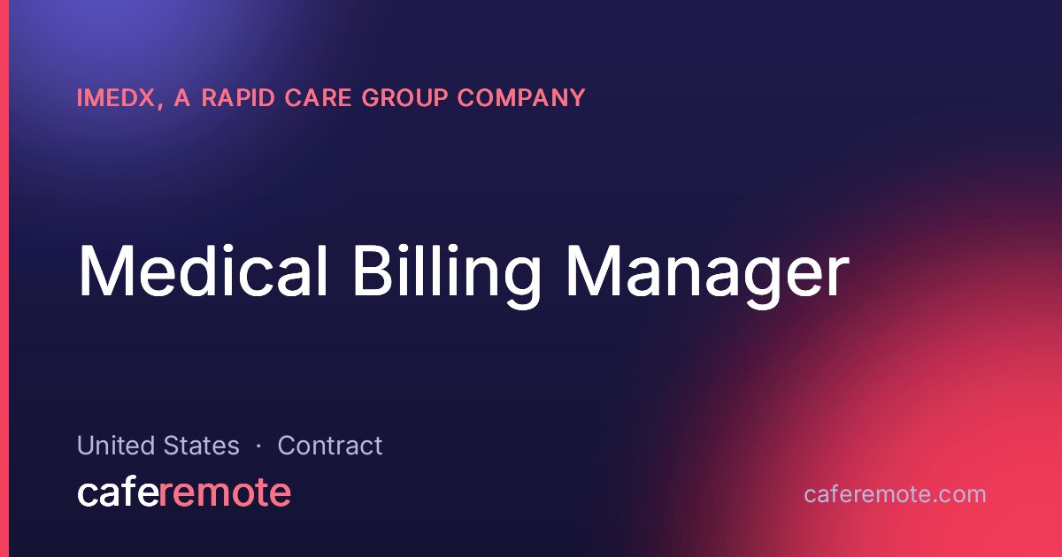 Medical Billing Manager at iMedX, a Rapid Care Group company — remote job on CafeRemote