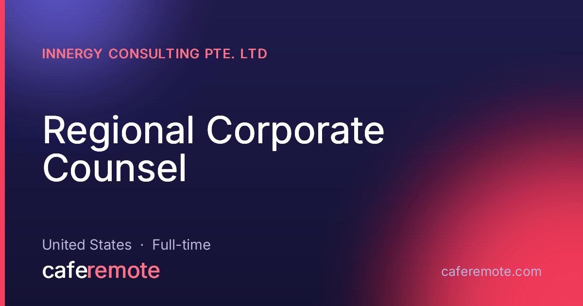 Regional Corporate Counsel at Innergy Consulting Pte. Ltd — remote job on CafeRemote