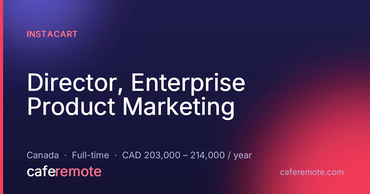 Director, Enterprise Product Marketing at Instacart — remote job on CafeRemote