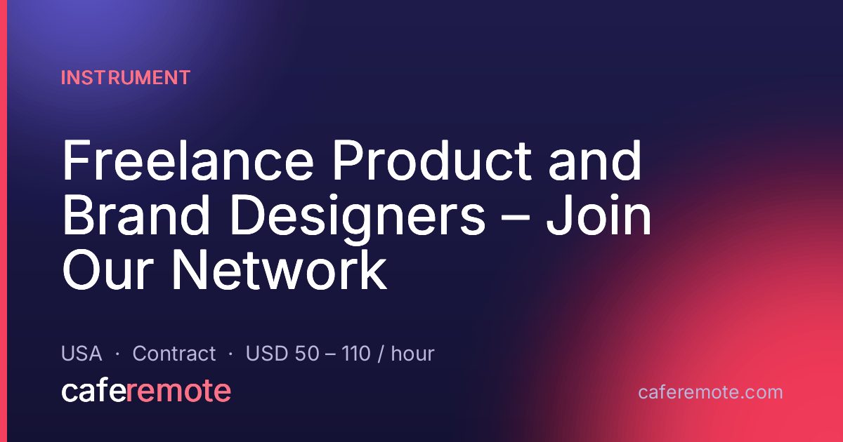 Freelance Product and Brand Designers – Join Our Network at Instrument — remote job on CafeRemote