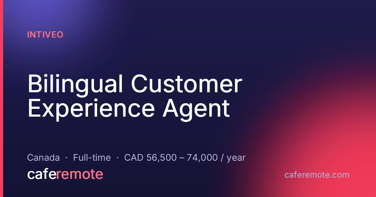 Bilingual Customer Experience Agent at Intiveo — remote job on CafeRemote