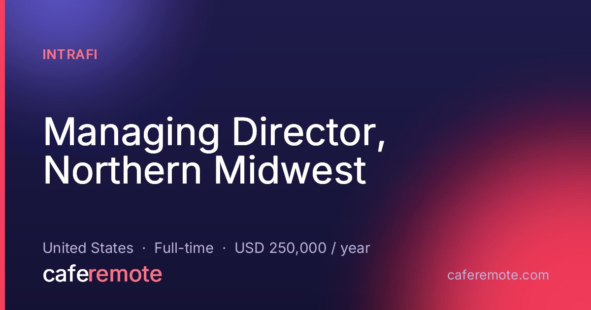 Managing Director, Northern Midwest at IntraFi — remote job on CafeRemote