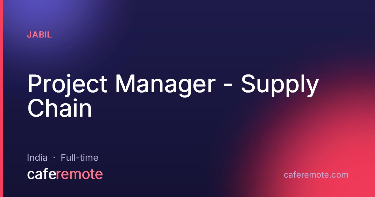 Project Manager - Supply Chain at Jabil — remote job on CafeRemote