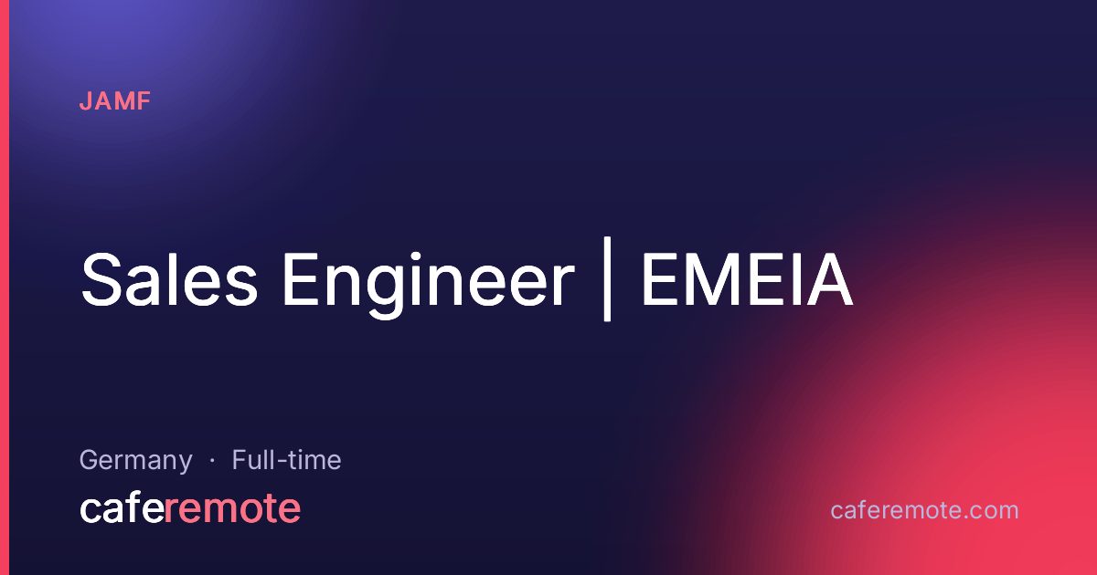 Sales Engineer | EMEIA at Jamf — remote job on CafeRemote