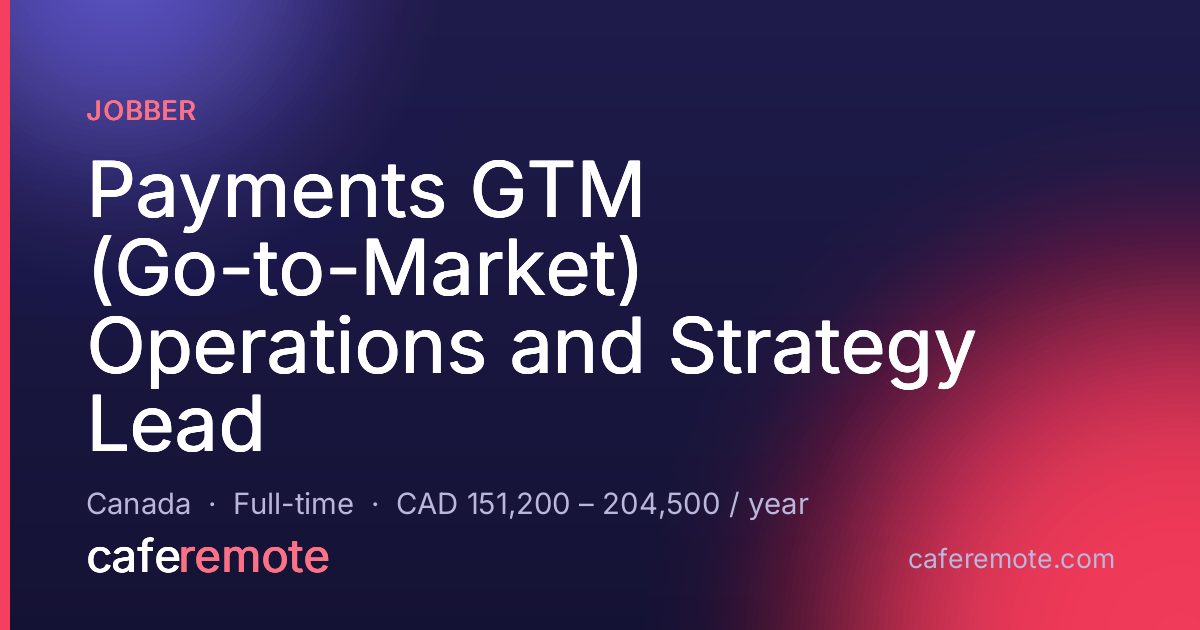 Payments GTM (Go-to-Market) Operations and Strategy Lead at Jobber — remote job on CafeRemote
