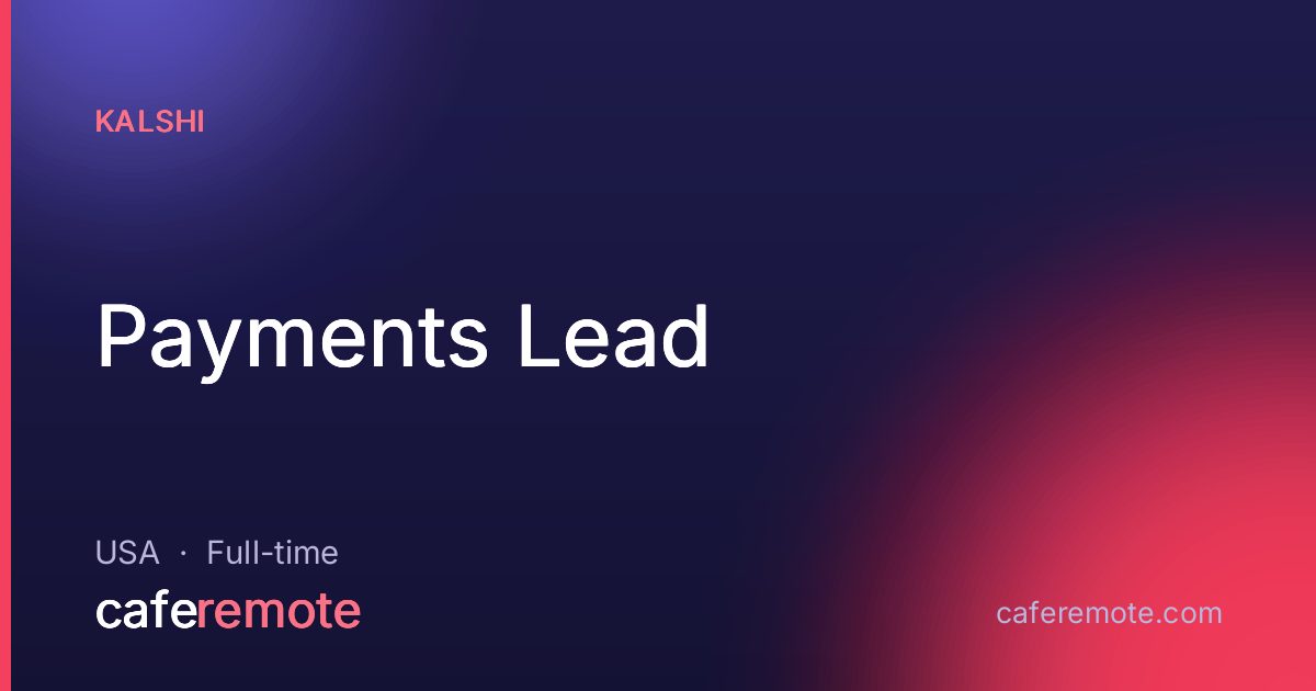 Payments Lead at Kalshi — remote job on CafeRemote