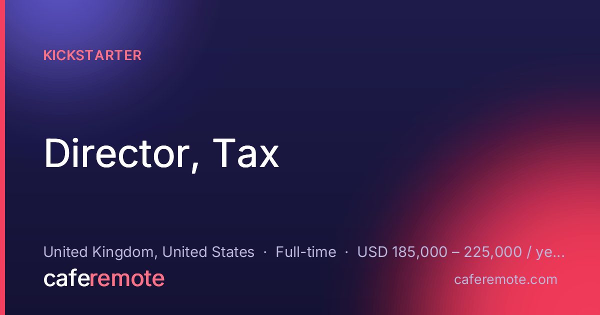 Director, Tax at Kickstarter — remote job on CafeRemote