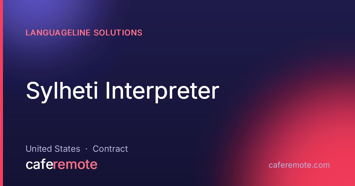 Sylheti Interpreter at LanguageLine Solutions — remote job on CafeRemote