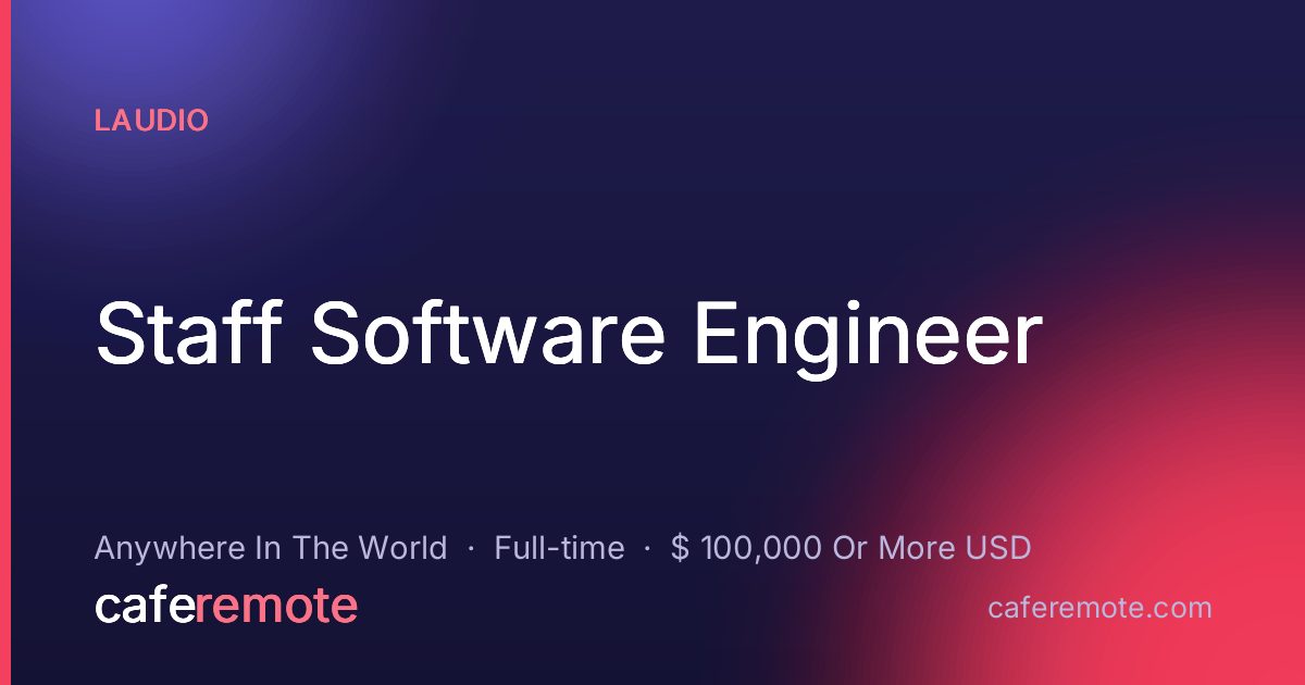Staff Software Engineer at Laudio — remote job on CafeRemote