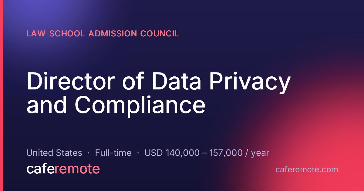Director of Data Privacy and Compliance at Law School Admission Council — remote job on CafeRemote