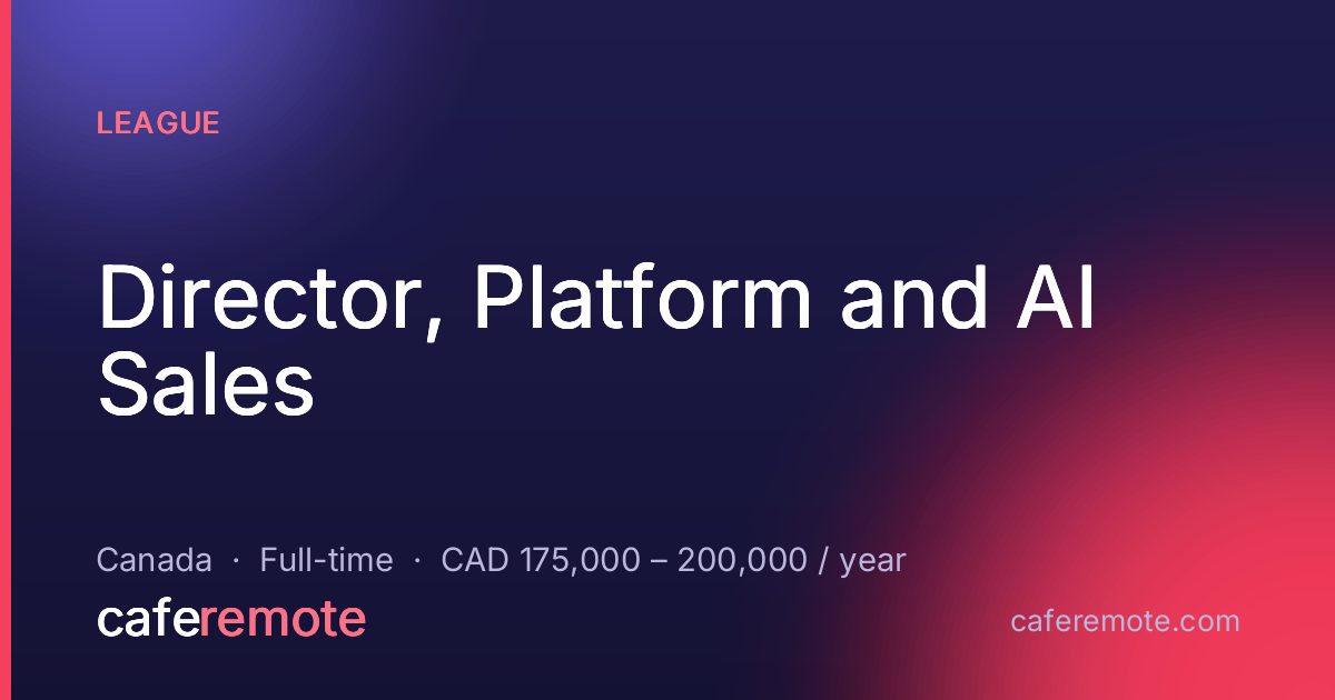 Director, Platform and AI Sales at League — remote job on CafeRemote