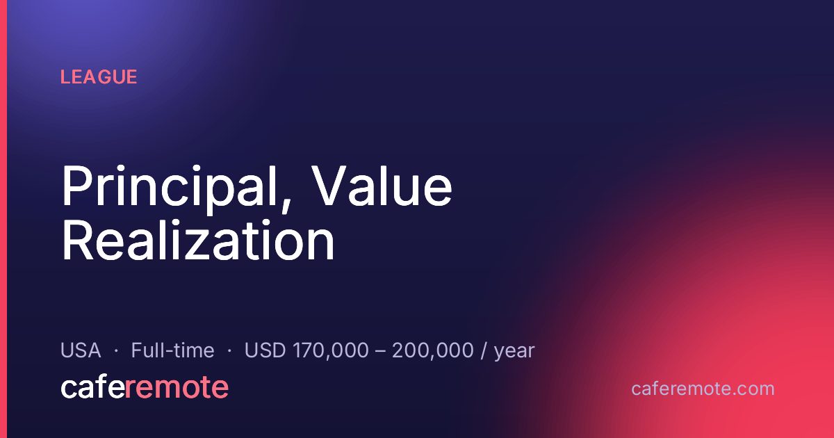 Principal, Value Realization at League — remote job on CafeRemote