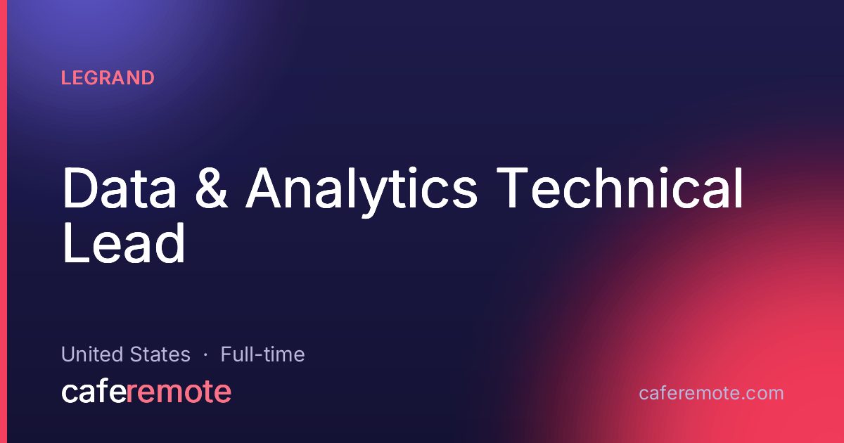 Data & Analytics Technical Lead at Legrand — remote job on CafeRemote