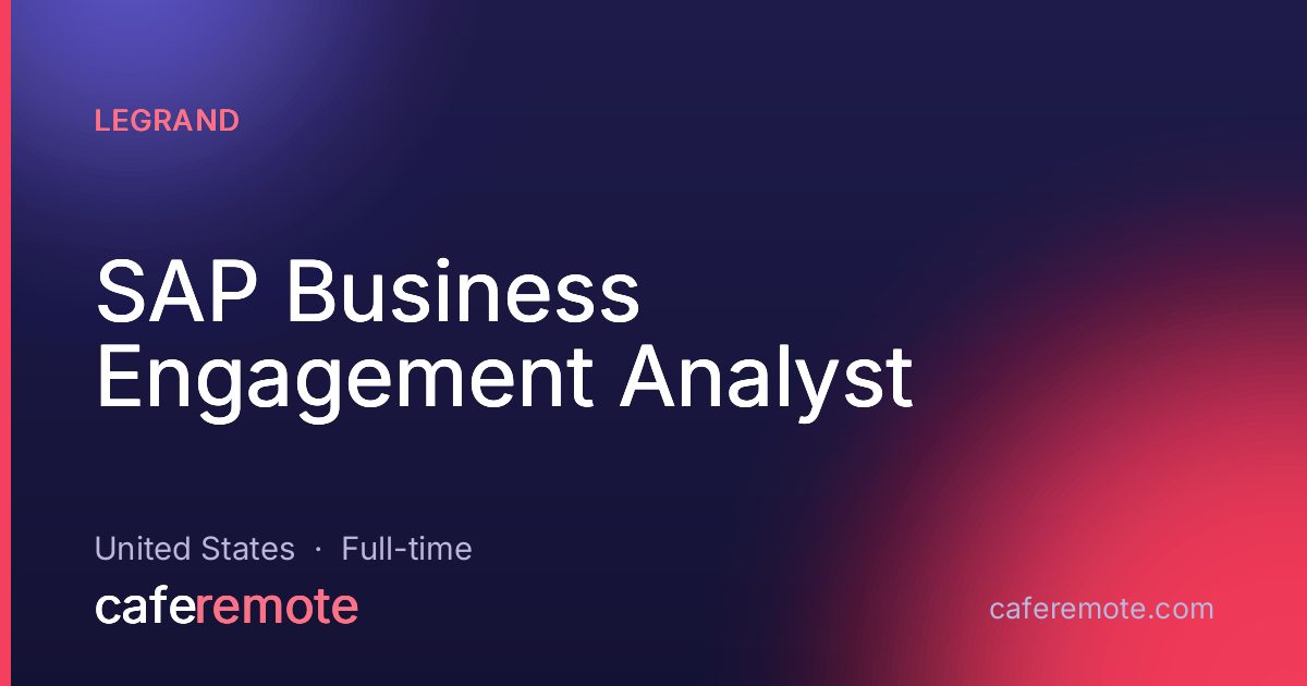 SAP Business Engagement Analyst at Legrand — remote job on CafeRemote