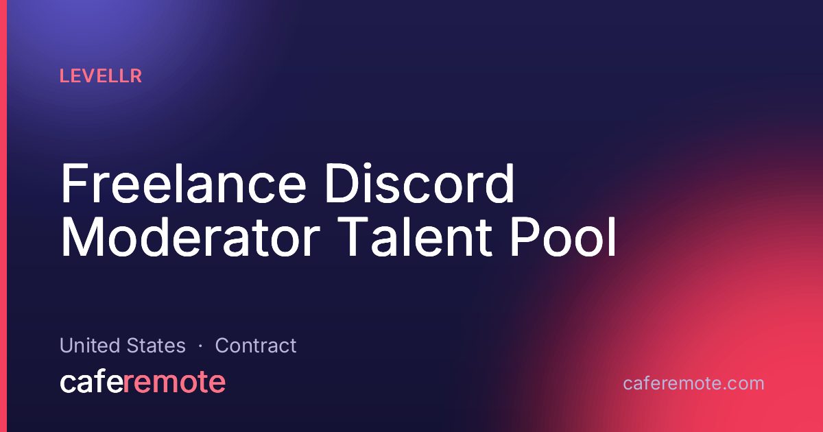 Freelance Discord Moderator Talent Pool at Levellr — remote job on CafeRemote