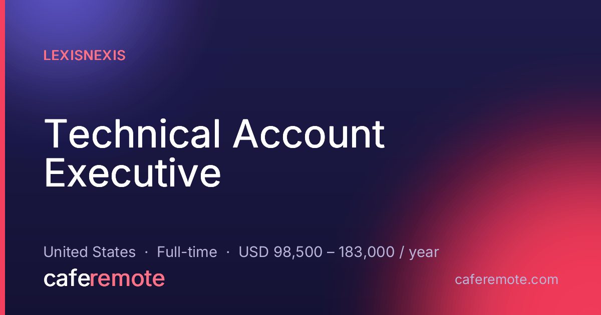 Technical Account Executive at LexisNexis — remote job on CafeRemote