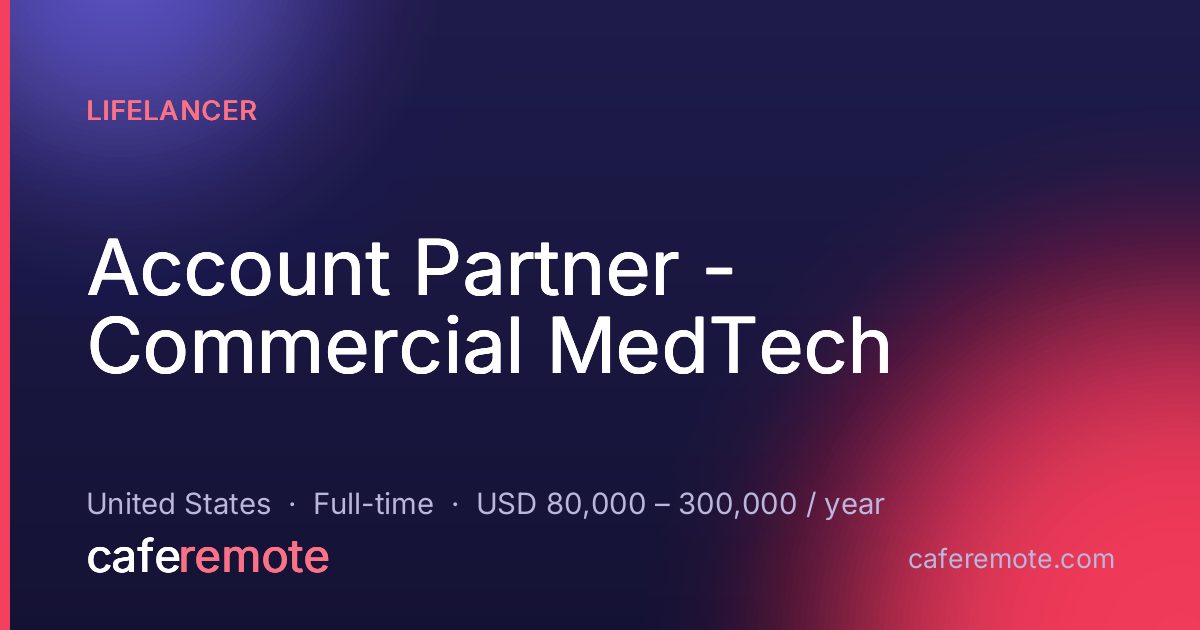 Account Partner - Commercial MedTech at Lifelancer — remote job on CafeRemote