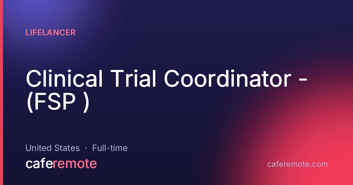 Clinical Trial Coordinator - (FSP ) at Lifelancer — remote job on CafeRemote