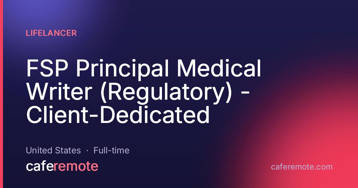 FSP Principal Medical Writer (Regulatory) - Client-Dedicated at Lifelancer — remote job on CafeRemote