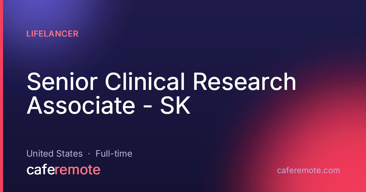 Senior Clinical Research Associate - SK at Lifelancer — remote job on CafeRemote
