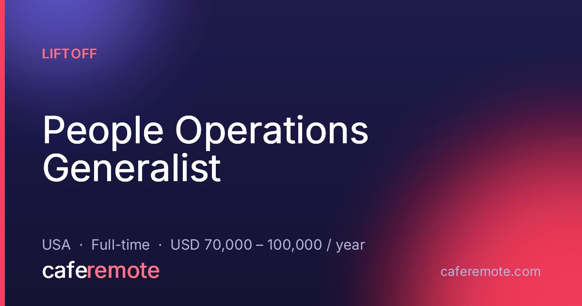 People Operations Generalist at Liftoff — remote job on CafeRemote