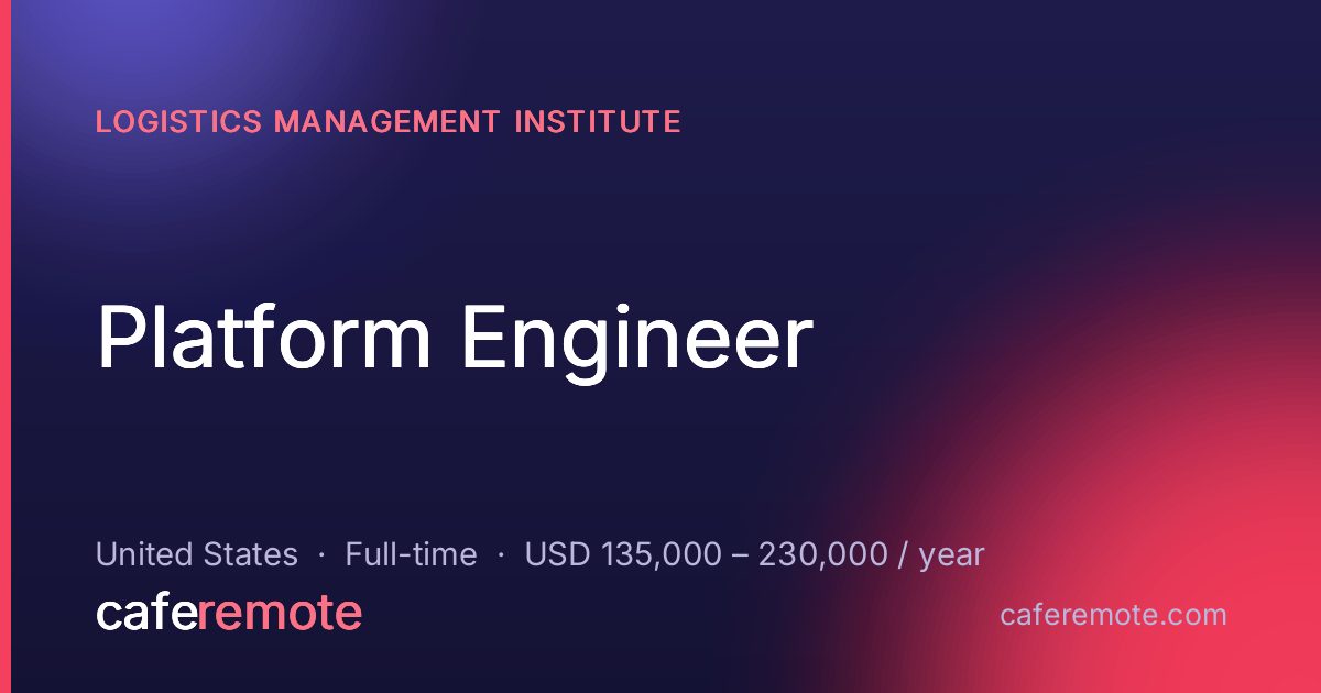 Platform Engineer at Logistics Management Institute — remote job on CafeRemote