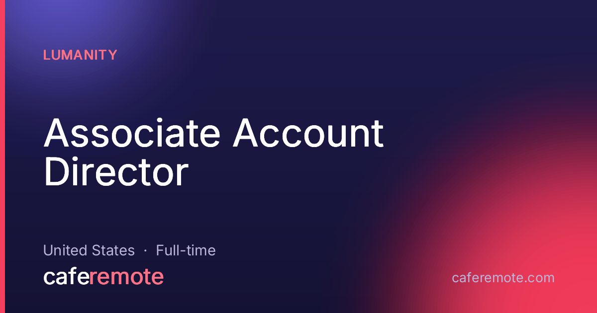 Associate Account Director at Lumanity — remote job on CafeRemote