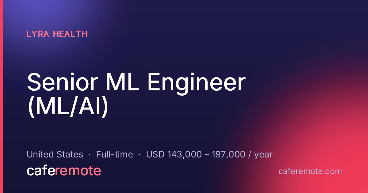 Senior ML Engineer (ML/AI) at Lyra Health — remote job on CafeRemote