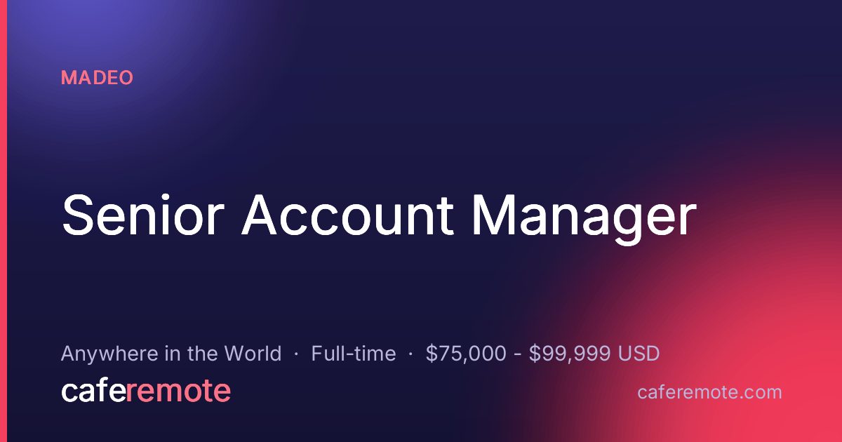 Senior Account Manager at Madeo — remote job on CafeRemote