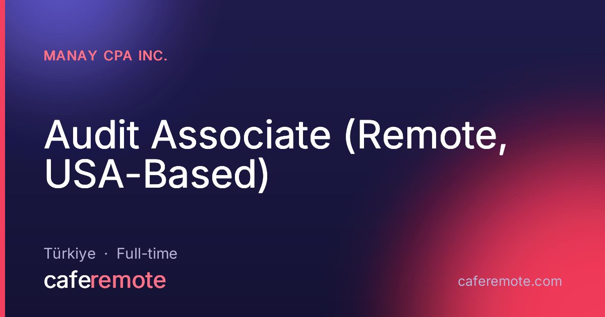 Audit Associate (Remote, USA-Based) at Manay CPA Inc. — remote job on CafeRemote
