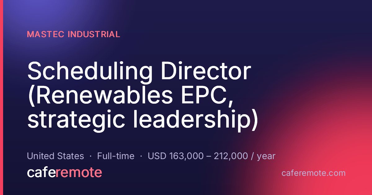 Scheduling Director (Renewables EPC, strategic leadership) at MasTec Industrial — remote job on CafeRemote