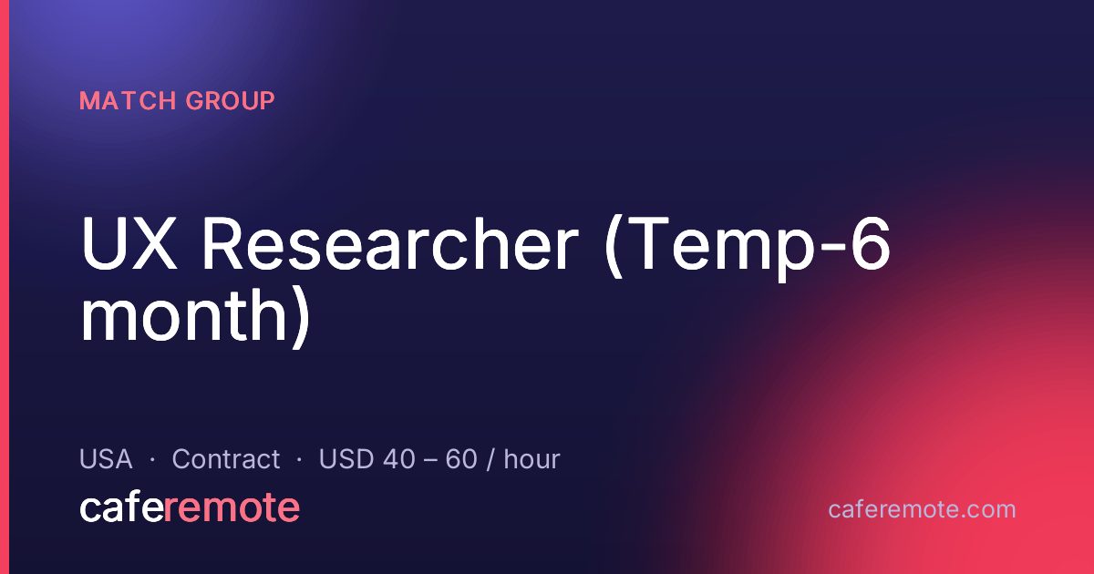 UX Researcher (Temp-6 month) at Match Group — remote job on CafeRemote