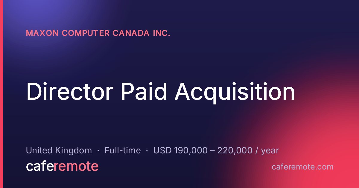 Director Paid Acquisition at Maxon Computer Canada Inc. — remote job on CafeRemote