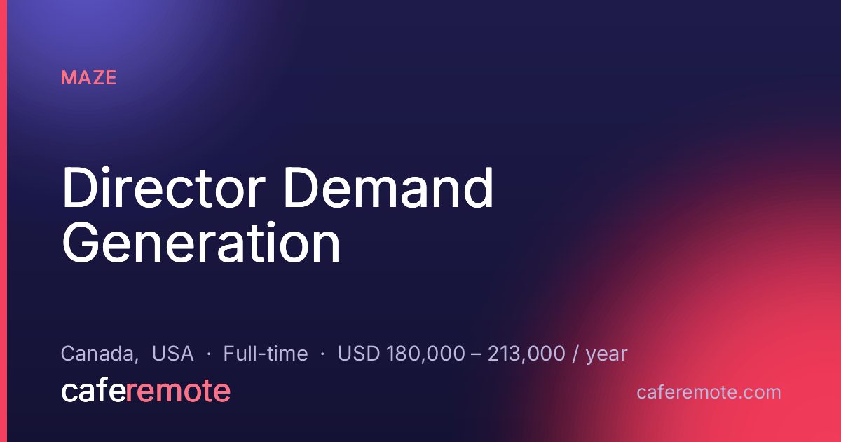 Director Demand Generation at Maze — remote job on CafeRemote