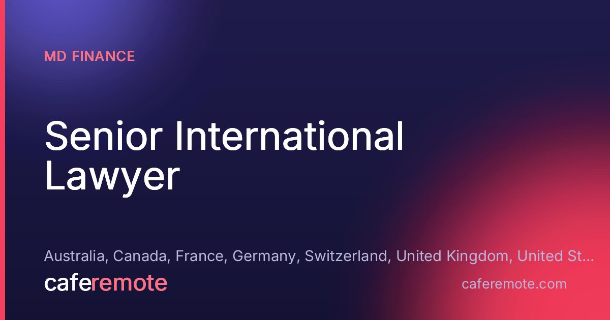 Senior International Lawyer at MD Finance — remote job on CafeRemote