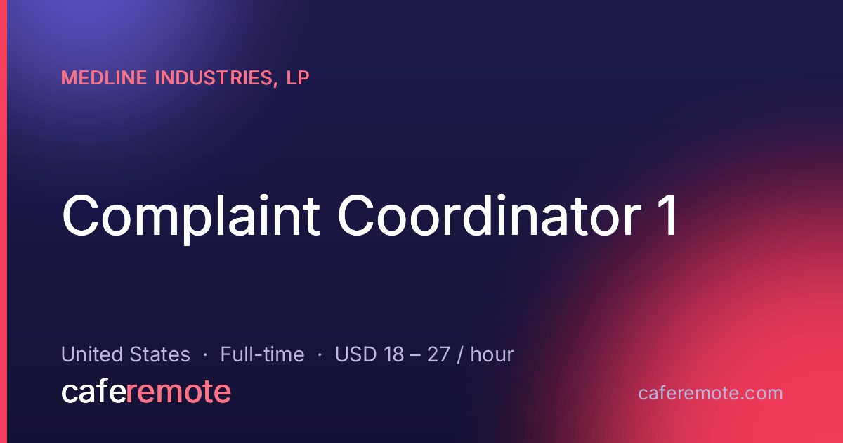 Complaint Coordinator 1 at Medline Industries, LP — remote job on CafeRemote
