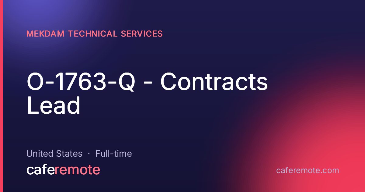 O-1763-Q - Contracts Lead at Mekdam Technical Services — remote job on CafeRemote