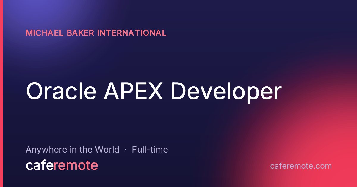 Oracle APEX Developer at Michael Baker International — remote job on CafeRemote
