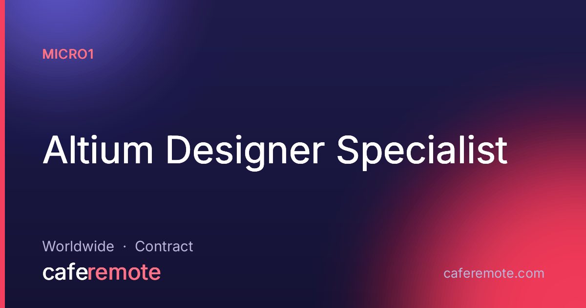 Altium Designer Specialist at micro1 — remote job on CafeRemote
