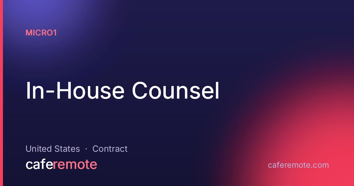In-House Counsel at micro1 — remote job on CafeRemote