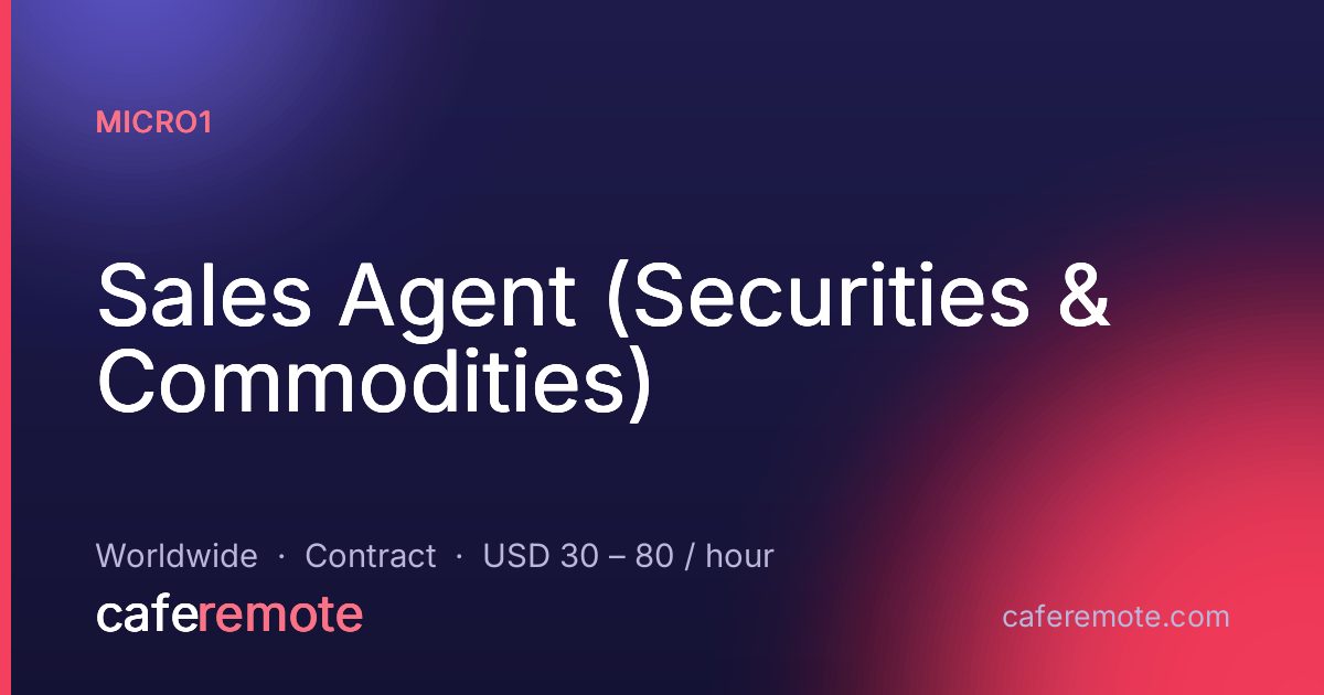 Sales Agent (Securities & Commodities) at micro1 — remote job on CafeRemote