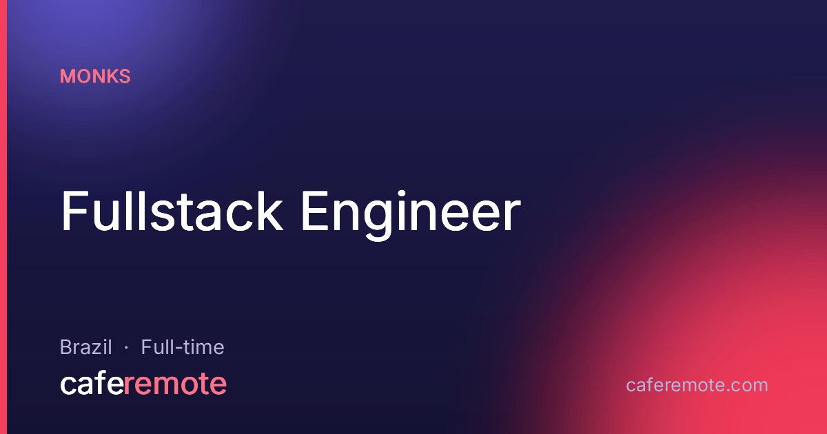 Fullstack Engineer at Monks — remote job on CafeRemote