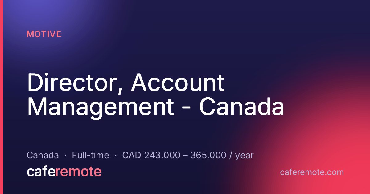 Director, Account Management - Canada at Motive — remote job on CafeRemote