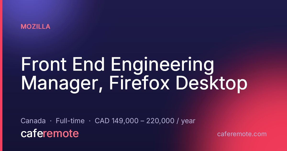 Front End Engineering Manager, Firefox Desktop at Mozilla — remote job on CafeRemote